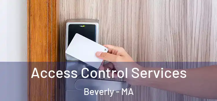 Access Control Services Beverly - MA