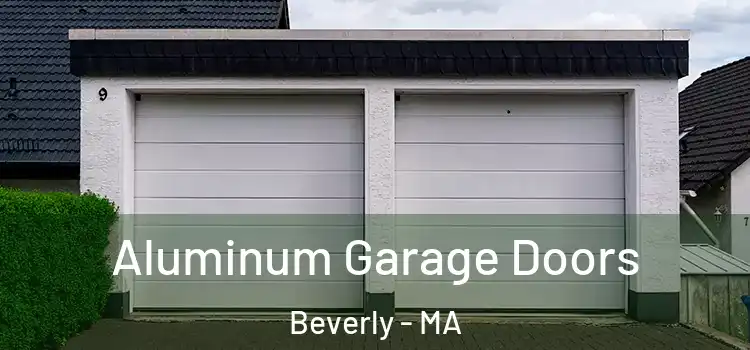  Aluminum Garage Doors Beverly - MA