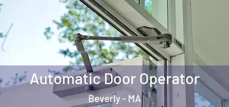 Automatic Door Operator Beverly - MA