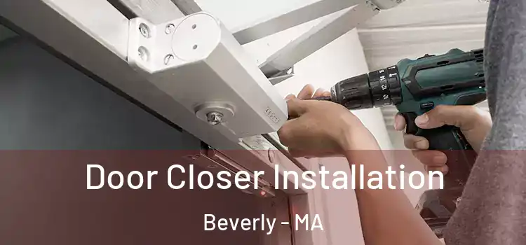 Door Closer Installation Beverly - MA