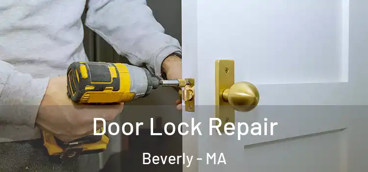  Door Lock Repair Beverly - MA