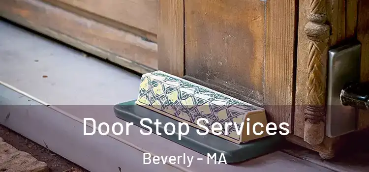 Door Stop Services Beverly - MA