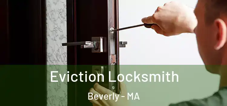 Eviction Locksmith Beverly - MA