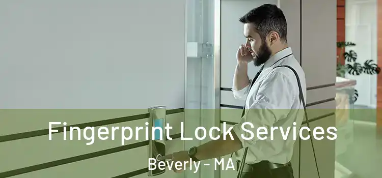 Fingerprint Lock Services Beverly - MA