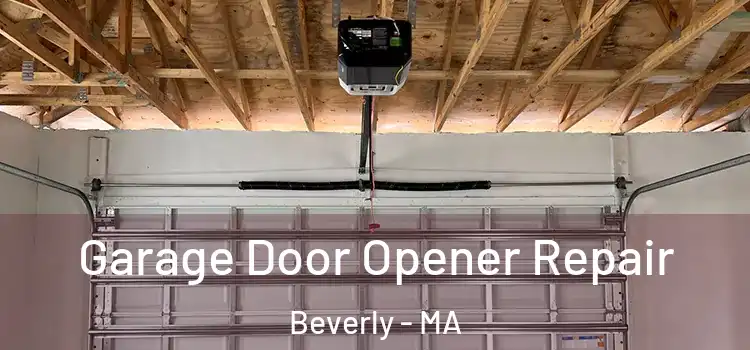  Garage Door Opener Repair Beverly - MA