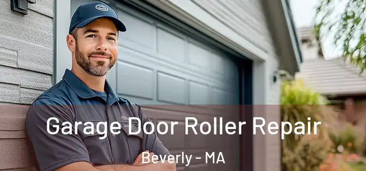  Garage Door Roller Repair Beverly - MA