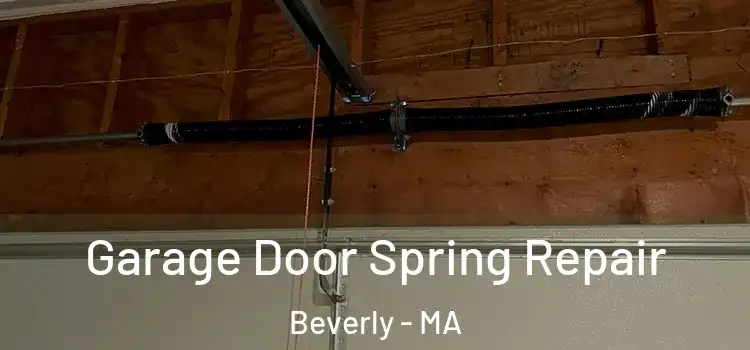  Garage Door Spring Repair Beverly - MA