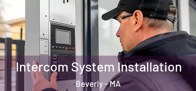 Intercom System Installation Beverly - MA