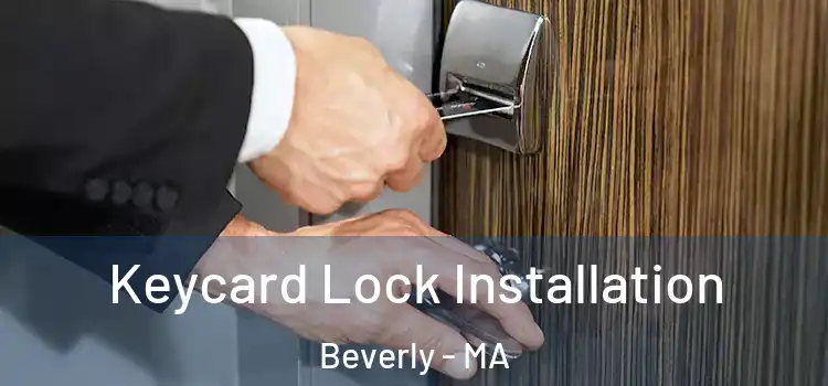 Keycard Lock Installation Beverly - MA