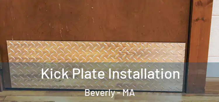  Kick Plate Installation Beverly - MA