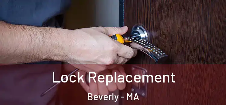 Lock Replacement Beverly - MA