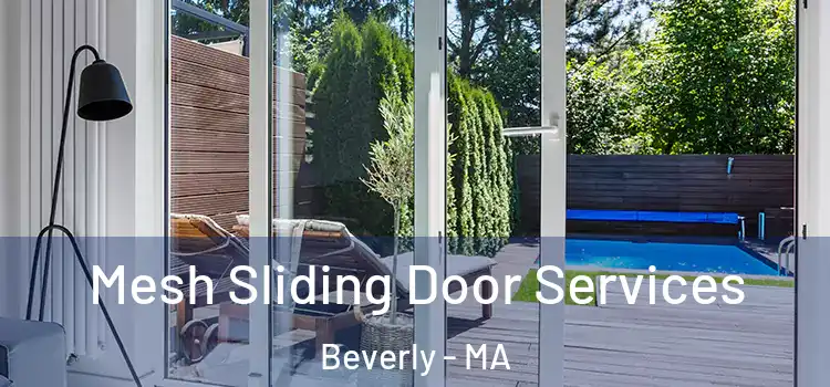 Mesh Sliding Door Services Beverly - MA