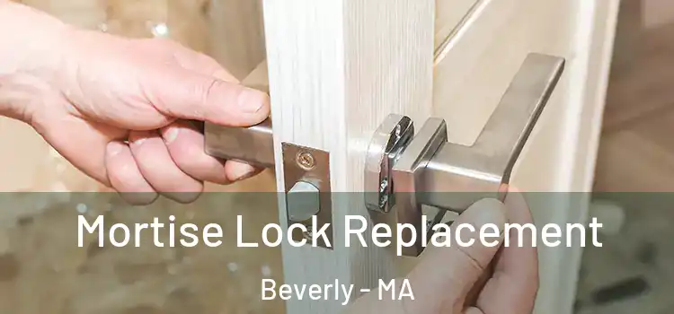  Mortise Lock Replacement Beverly - MA