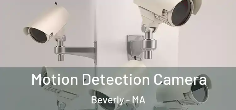  Motion Detection Camera Beverly - MA