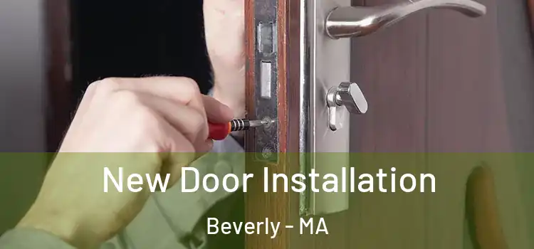  New Door Installation Beverly - MA