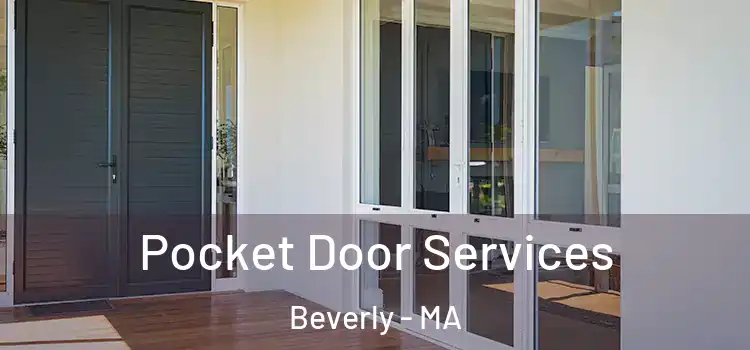 Pocket Door Services Beverly - MA