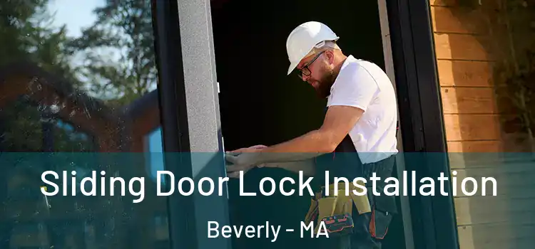  Sliding Door Lock Installation Beverly - MA