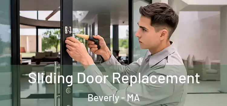  Sliding Door Replacement Beverly - MA